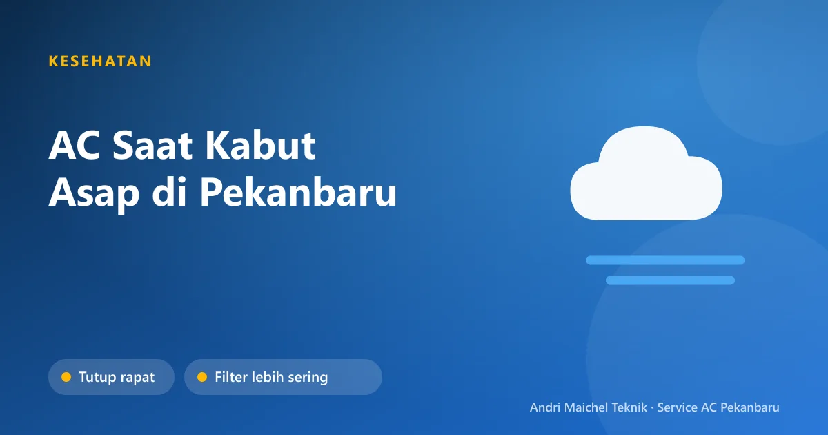 Rumah dengan AC split dan jendela tertutup saat kabut asap di luar