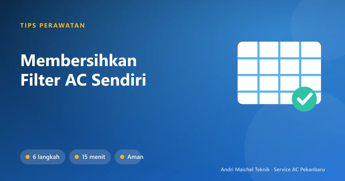 Enam langkah membersihkan filter AC split: lepas, hisap debu, bilas, keringkan, pasang
