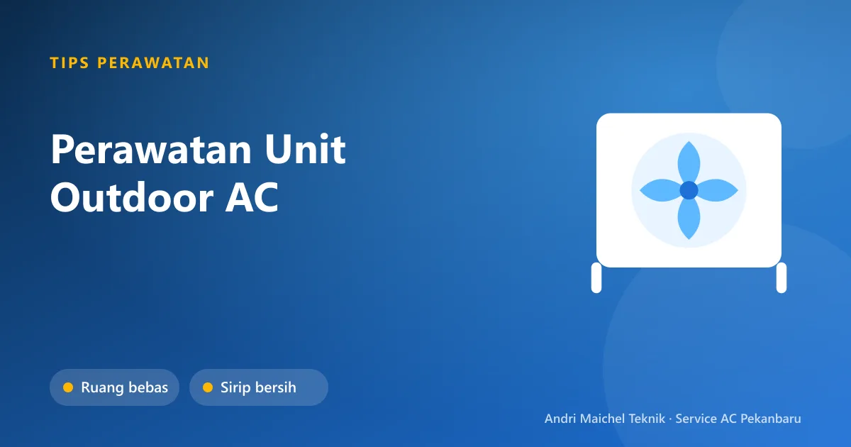 Unit outdoor AC dengan kondensor dan kipas, dikelilingi ruang bebas